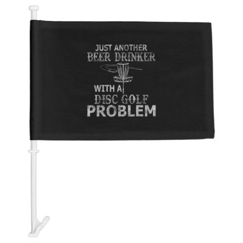 A Beer Drinker With Disc Golf Problem Distressed Car Flag