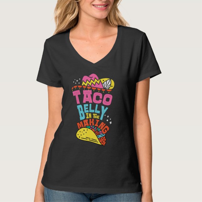 A Belly Ful Of Tacos I Fiesta Cinco De Mayo Costum T-Shirt (Front)