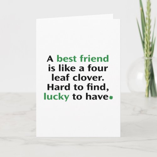 A Best Friend Is Like A Four Leaf Clover Card