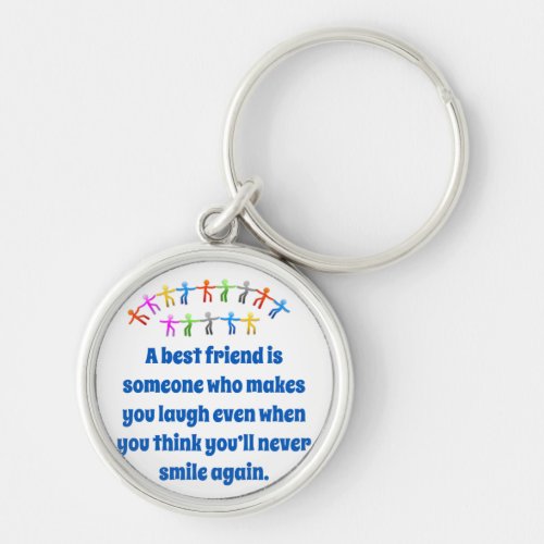 A Best Friend Is Someone Who Makes You Smile _ Fri Keychain
