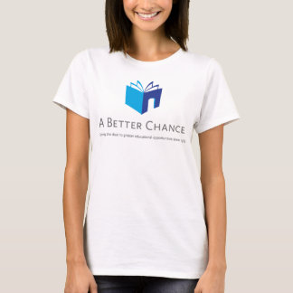 A Better Chance - Women's T-Shirt