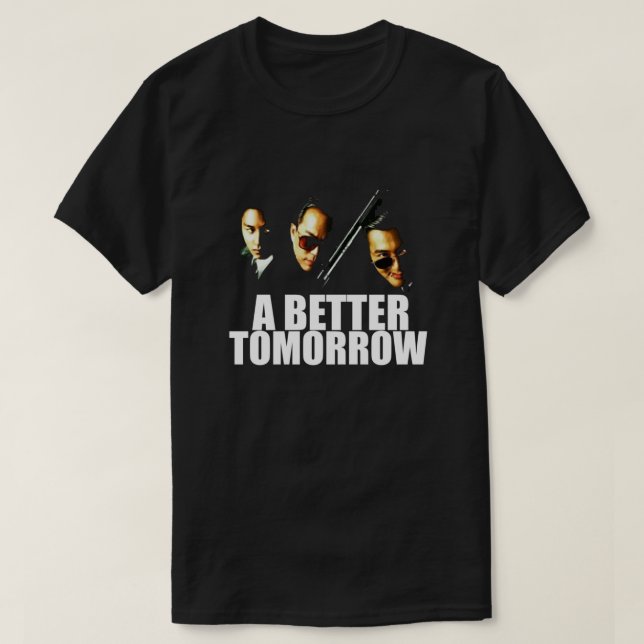 A Better Tomorrow - Chow Yun Fat - John Woo - Ti L T-Shirt (Design Front)