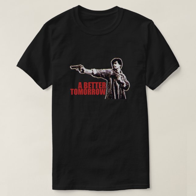 A Better Tomorrow - Chow  Yun Fat - John Woo - Ti  T-Shirt (Design Front)