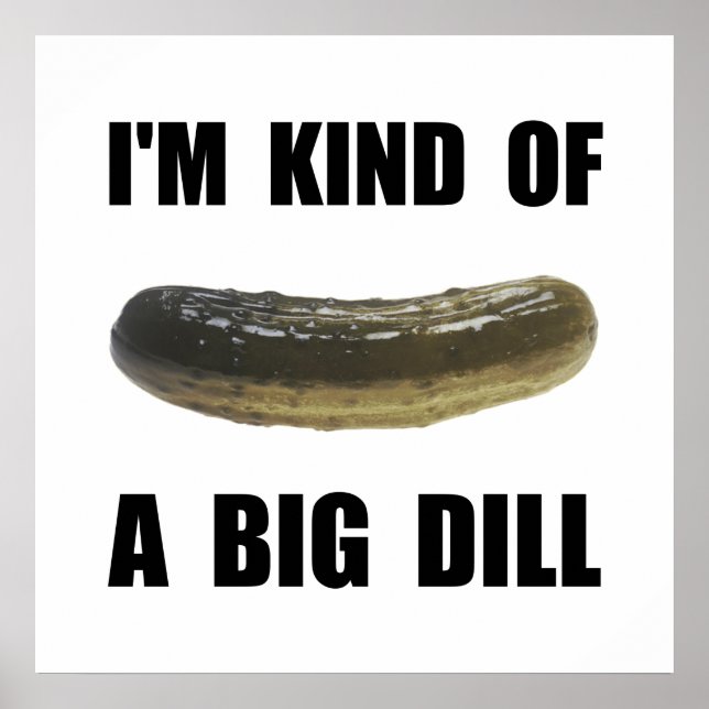 A Big Dill Poster (Front)