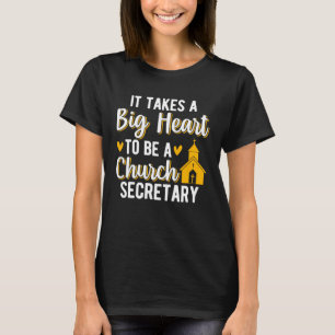 A Big Heart To Be A Church Secretary Church Secret T-Shirt