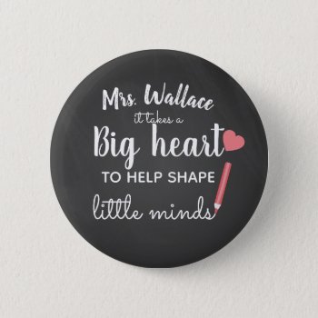 A Big Heart To Teach Little Minds Teacher Fashion Button by GenerationIns at Zazzle