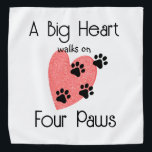A Big Heart walks on Four Paws - Cute Pet Lover Bandana<br><div class="desc">Celebrate the love and loyalty of our furry friends with this heartwarming quote, 'A Big Heart Walks on Four Paws.' Perfect for any pet lover, dog or cat enthusiast, this design captures the bond between humans and their pets. Whether you're looking for a gift for a dog owner, a cat...</div>