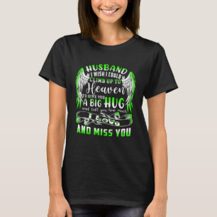 A Big Hug And Tell My Husband How Much I Loved & M T-Shirt