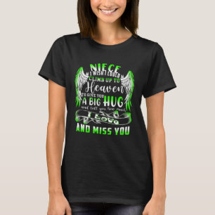 A Big Hug And Tell My Niece How Much I Loved & Mis T-Shirt