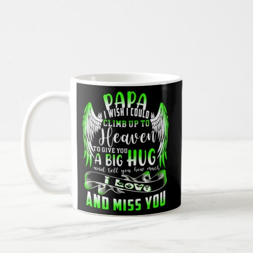 A Big Hug Tell My Papa How Much I Love Missing You Coffee Mug
