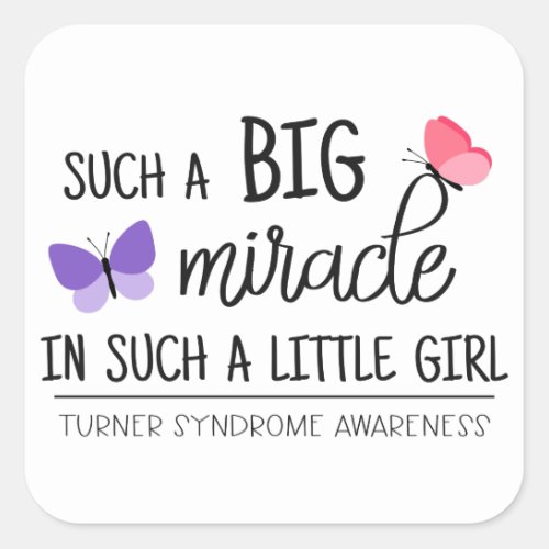 A big miracle Turner syndrome awareness Square Sticker