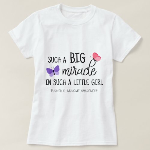 A big miracle Turner syndrome awareness T_Shirt