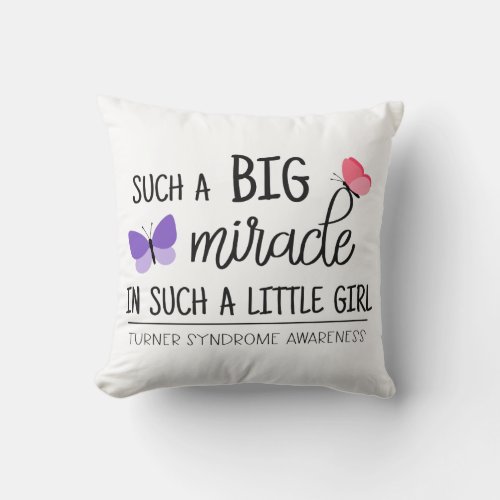 A big miracle Turner syndrome awareness Throw Pillow