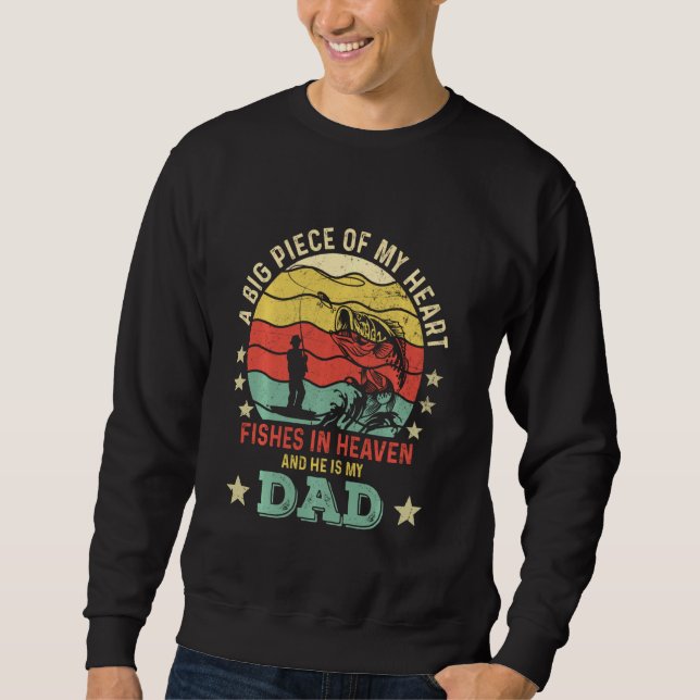 A Big Piece Of My Heart Fishes In Heaven And He Is Sweatshirt (Front)