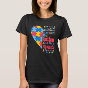 A Big Piece Of My Heart Has Autism And He s My Cou T-Shirt