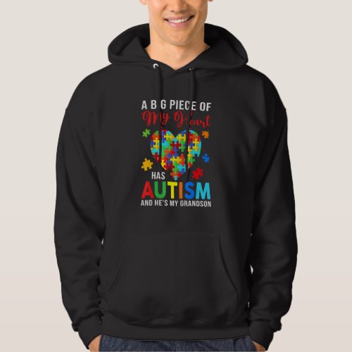 A Big Piece Of My Heart Has Autism And He S My Gra Hoodie