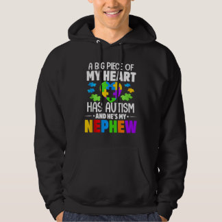 A Big Piece Of My Heart Has Autism And He S My Nep Hoodie