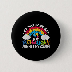 A Big Piece Of My Heart Has Autism And He's My Cou Button