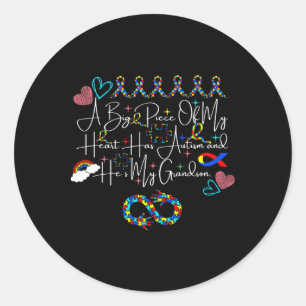 A Big Piece Of My Heart Has Autism And He's My Gra Classic Round Sticker
