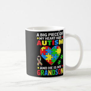 A Big Piece Of My Heart Has Autism And He's My Gra Coffee Mug