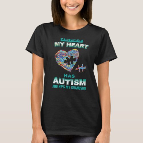 A Big Piece of My Heart Has Autism And Hes My Gra T_Shirt