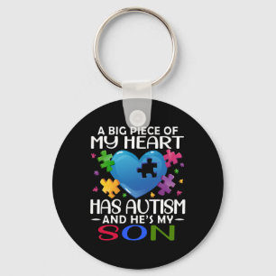 A Big Piece Of My Heart Has Autism And He's My Son Keychain