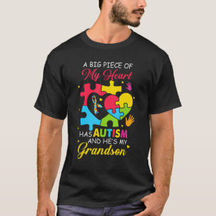 A Big Piece Of My Heart Has Autism Grandson Autism T-Shirt