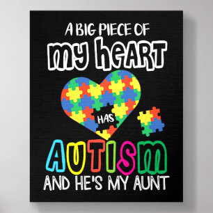 A Big Piece Of My Heart Has Autism He's My Aunt Ni Foam Core Photo Tile