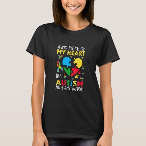 A Big Piece Of My Heart Has Autism Hes My Grandso T_Shirt