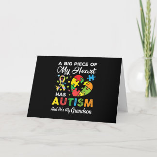 A Big Piece Of My Heart Has Autism - My Grandson Card