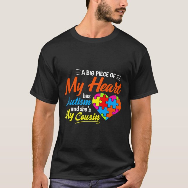 A Big Piece Of My Heart Has Autism T-Shirt (Front)
