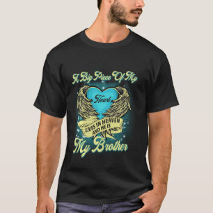 A Big Piece Of My Heart Lives In Heaven And He Is  T-Shirt