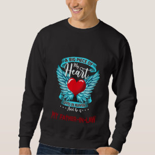 A Big Piece Of My Heart Lives In Heaven He Is Fath Sweatshirt