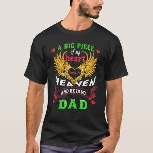 A Big Piece Of My Heart Lives In Heaven He Is My D T-Shirt