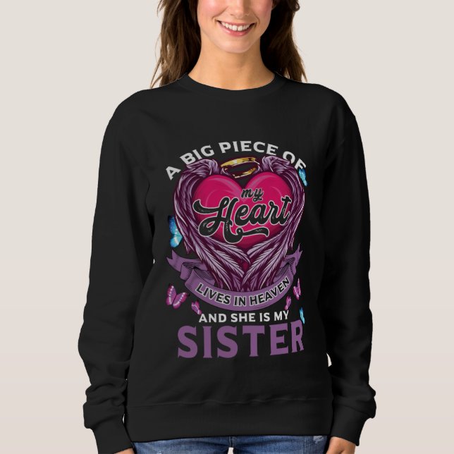 A Big Piece Of My Heart Lives In Heaven She Is My  Sweatshirt (Front)