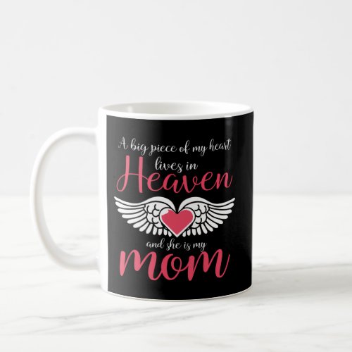 A Big Piece Of My Heart Lives In Heaven SheS My M Coffee Mug