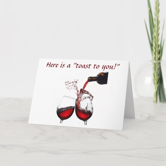A "BIRTHDAY TOAST" OF WINE TO "YOU" CARD (Front)