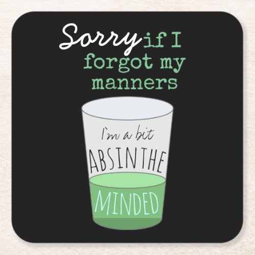 A Bit Absinthe Minded Funny Drinking Humor Square Paper Coaster