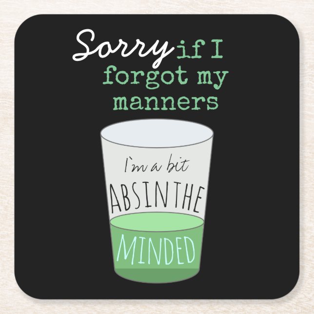 A Bit Absinthe Minded Funny Drinking Humor Square Paper Coaster (Front)