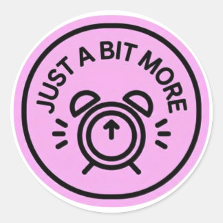 A Bit Extra Classic Round Sticker