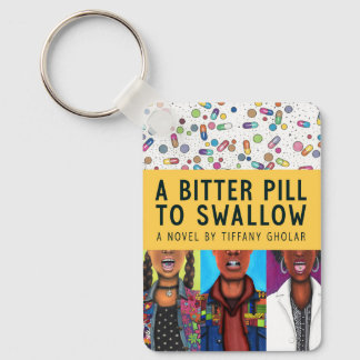 A Bitter Pill to Swallow - Anniversary Edition Keychain