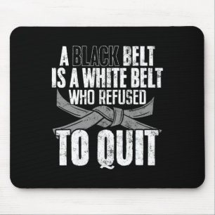 A Black Belt Is A White Belt Funny Karate Kickboxi Mouse Pad