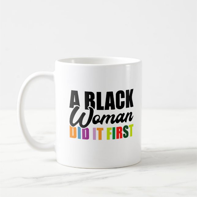 A Black Woman Did it First Coffee Mug (Left)