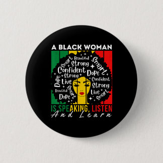 A Black Woman Is Speaking Listen And Learn Afro Wo Button