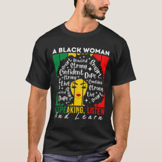 A Black Woman Is Speaking Listen And Learn Afro Wo T-Shirt