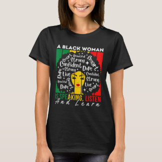 A Black Woman Is Speaking Listen And Learn Afro Wo T-Shirt