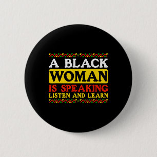 A Black Woman Is Speaking Listen And Learn Lack Bl Button