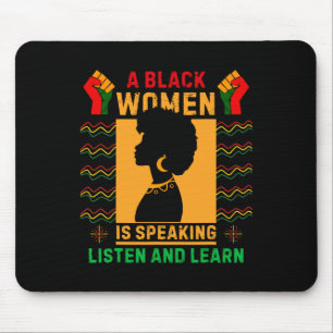 A Black Woman Is Speaking Listen Black History Mon Mouse Pad