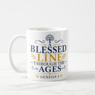 A Blessed Line Through the Ages Biblical Scripture Coffee Mug