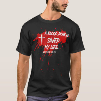 A Blood Donor Saved My Life Shirt Christian Jesus